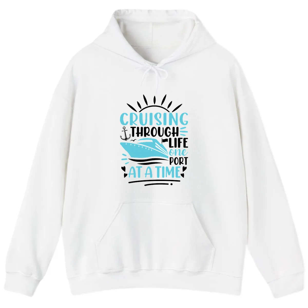 Cruising Through Life One Port At A Time Hoodie in White