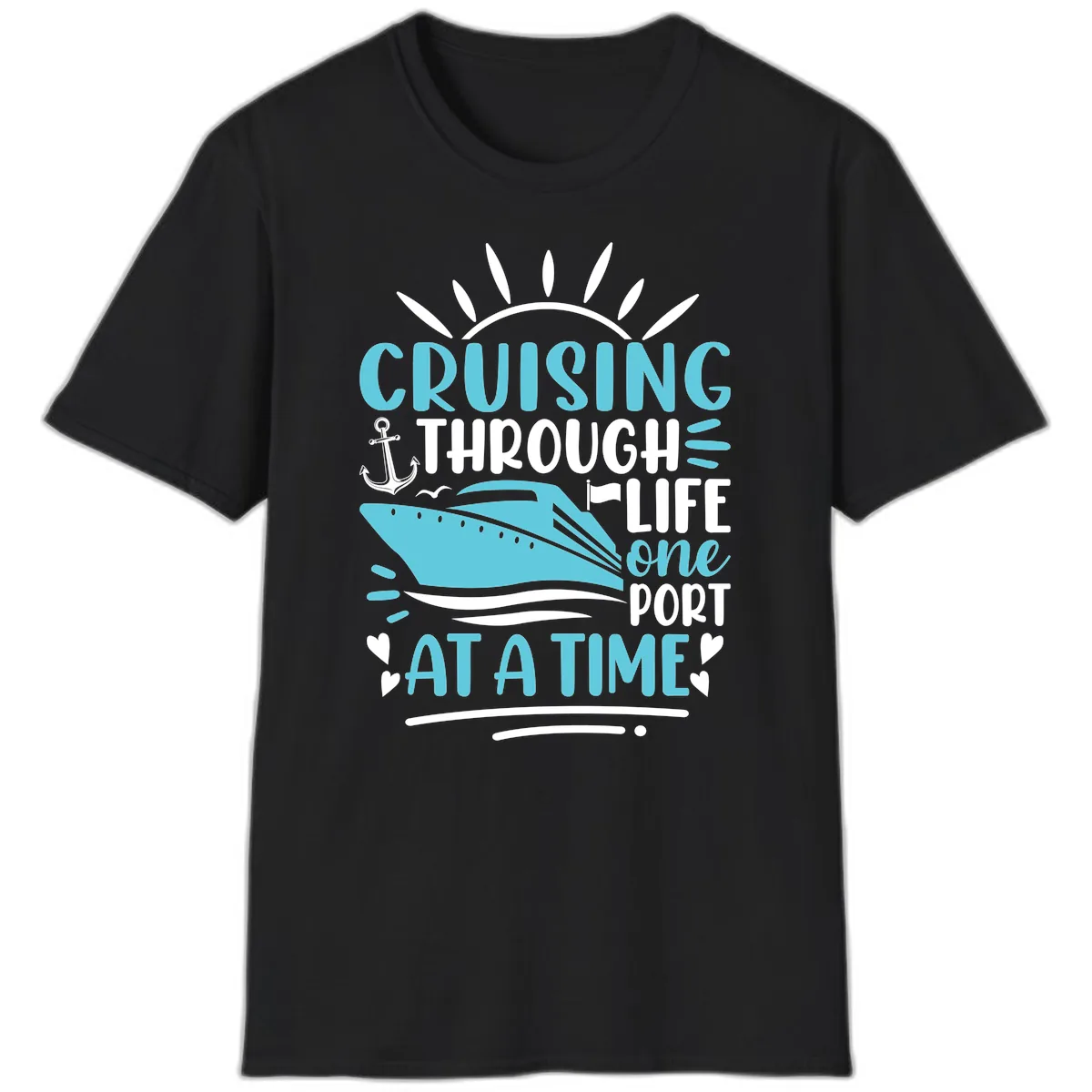 Cruising Through Life One Port At A Time T-Shirt in Black