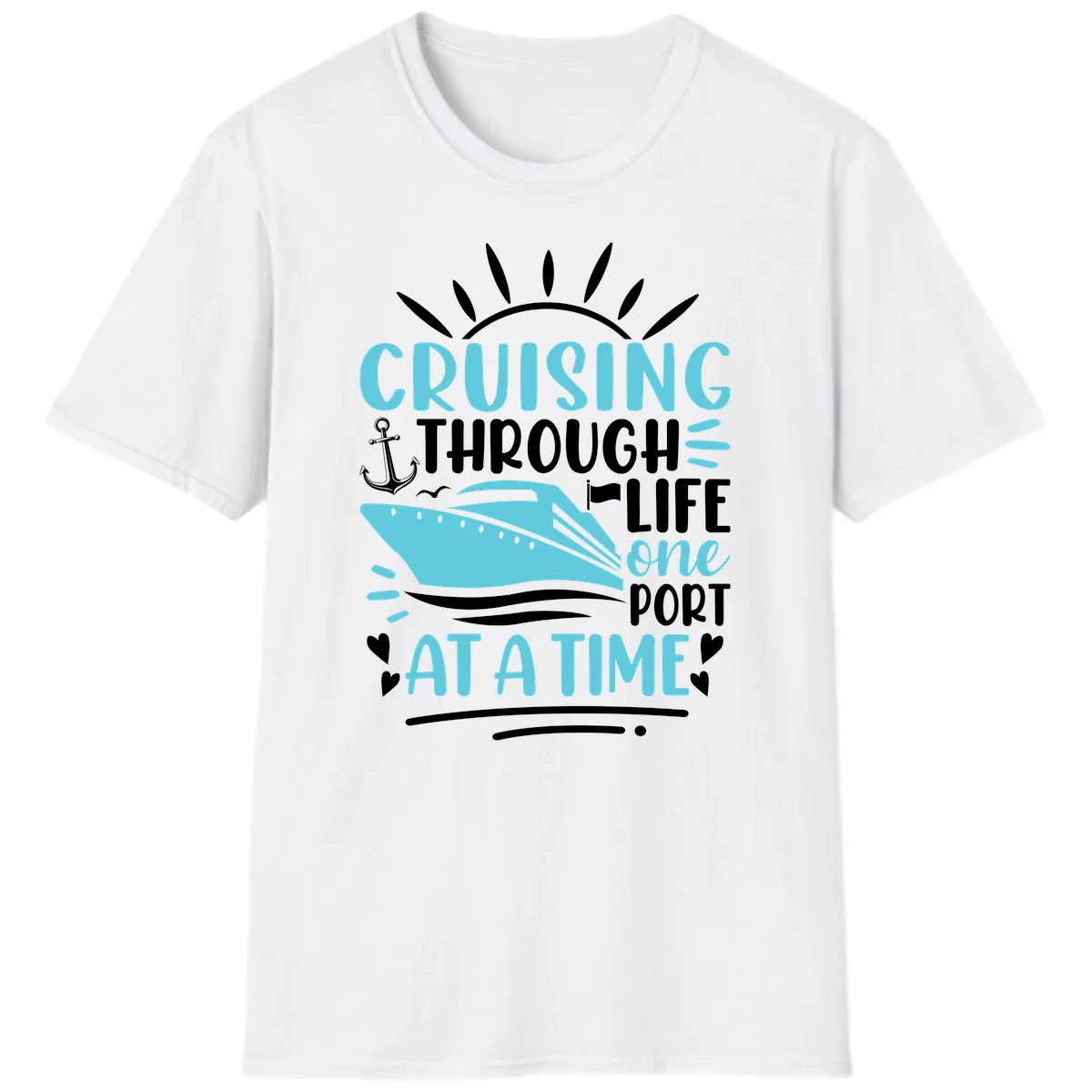 Cruising Through Life One Port At A Time T-Shirt in White