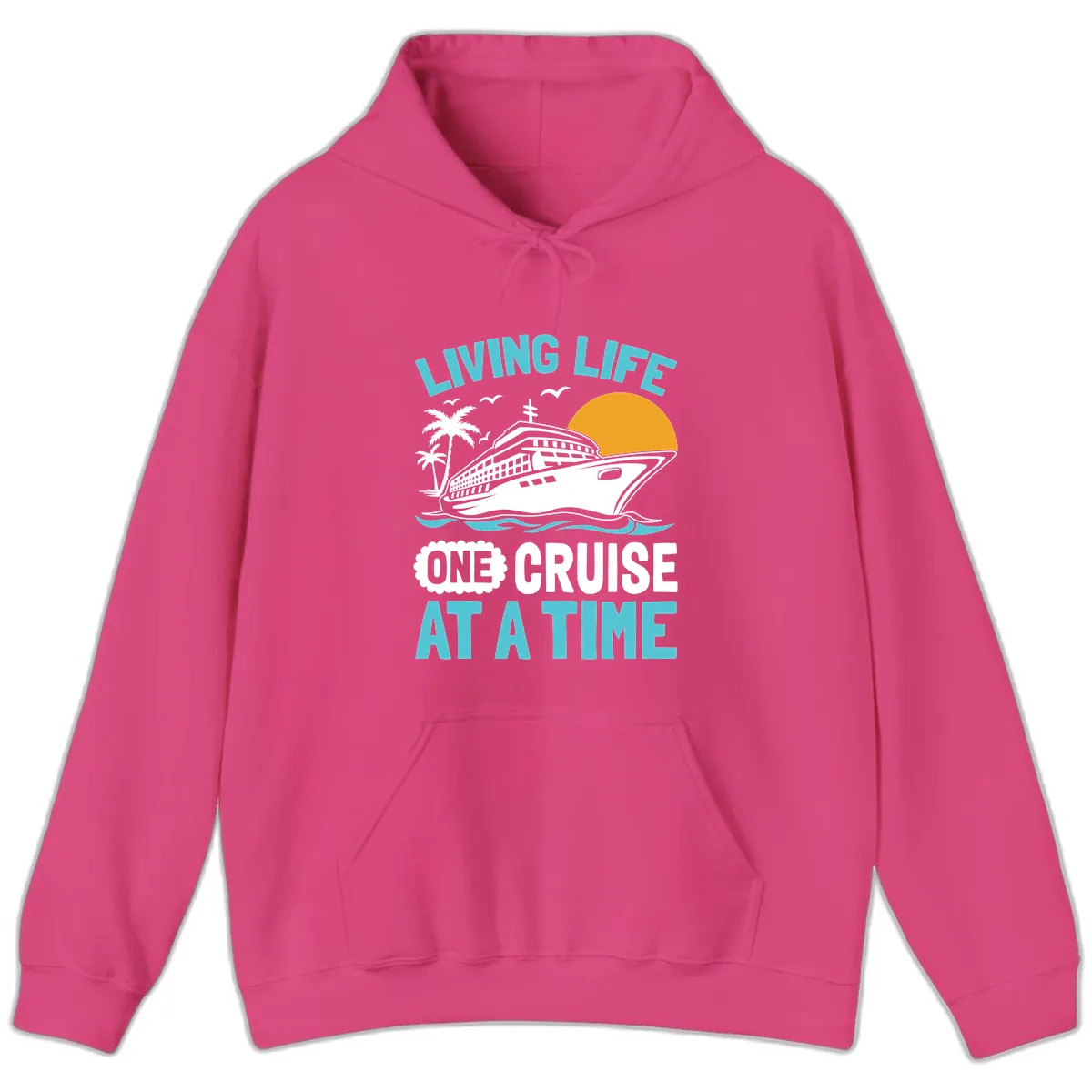 Living Life One Cruise At A Time Hoodie in Heliconia