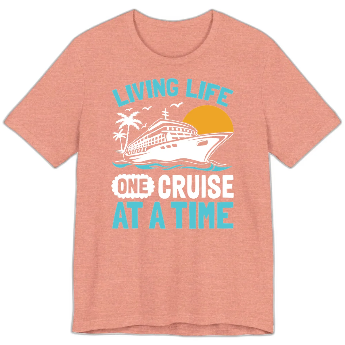Living Life One Cruise At A Time Premium T-Shirt in Heather Sunset