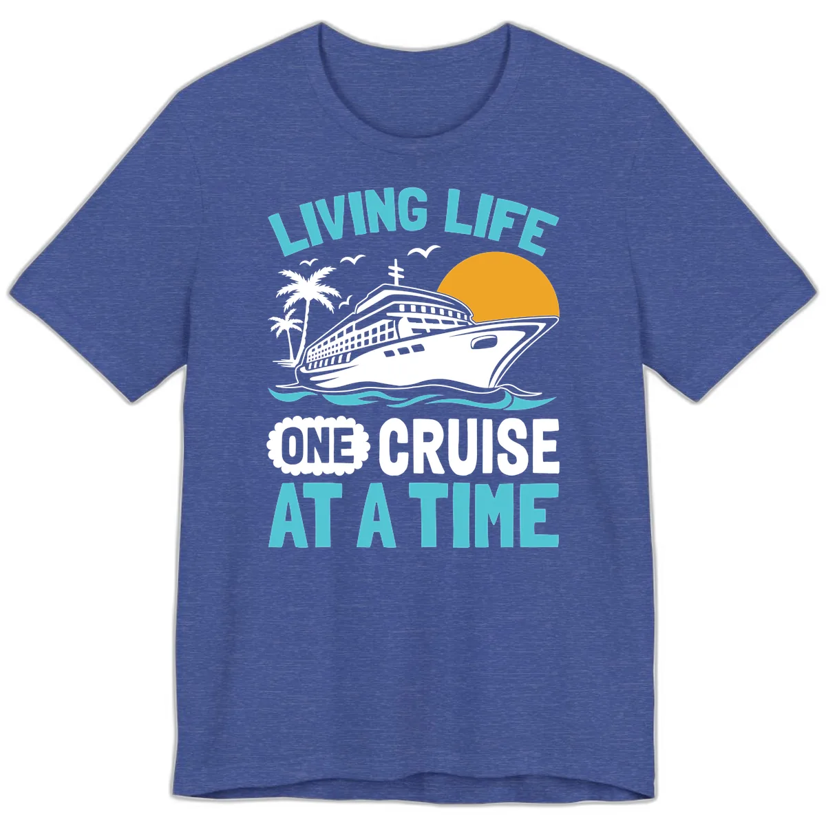 Living Life One Cruise At A Time Premium T-Shirt in Heather True Royal