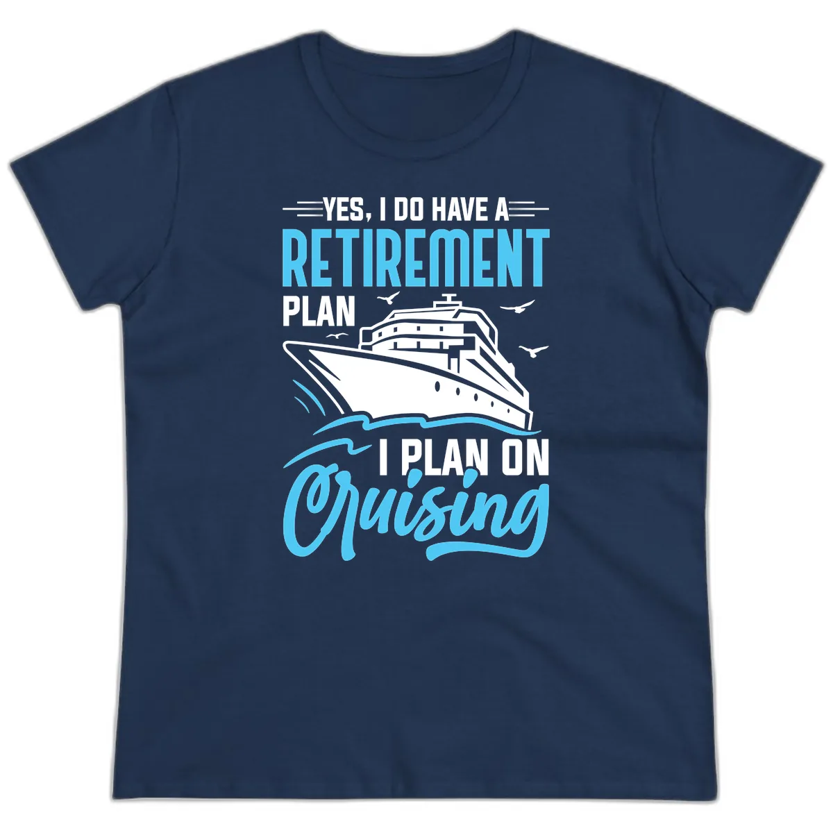 Retirement Plan: Cruising Ladies Tee in Navy