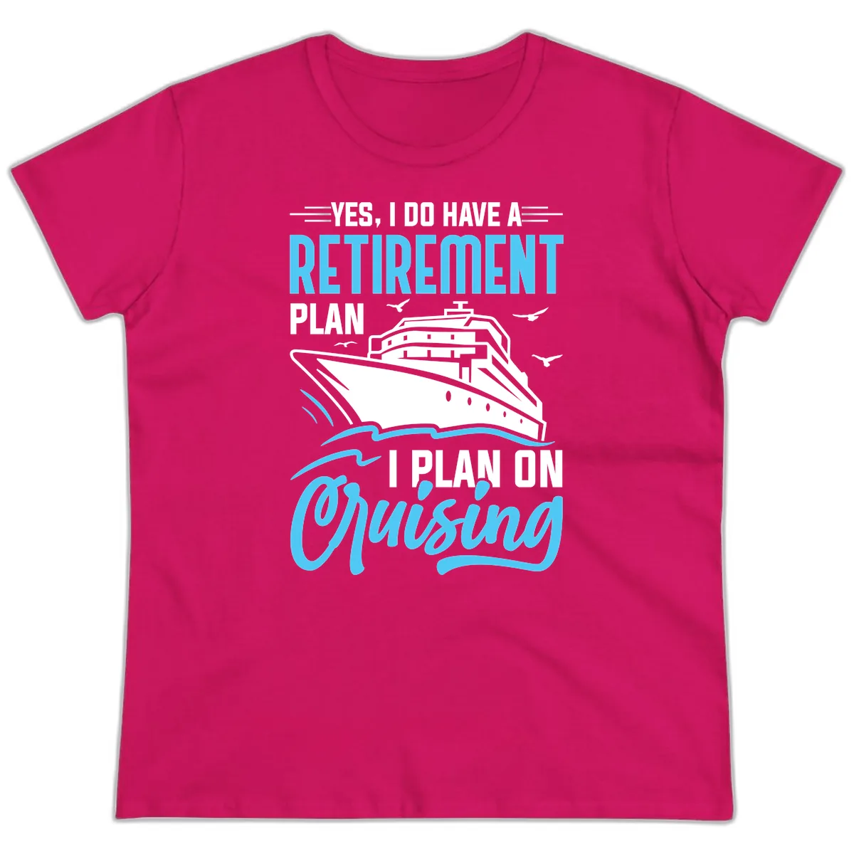 Retirement Plan: Cruising Ladies Tee in Heliconia
