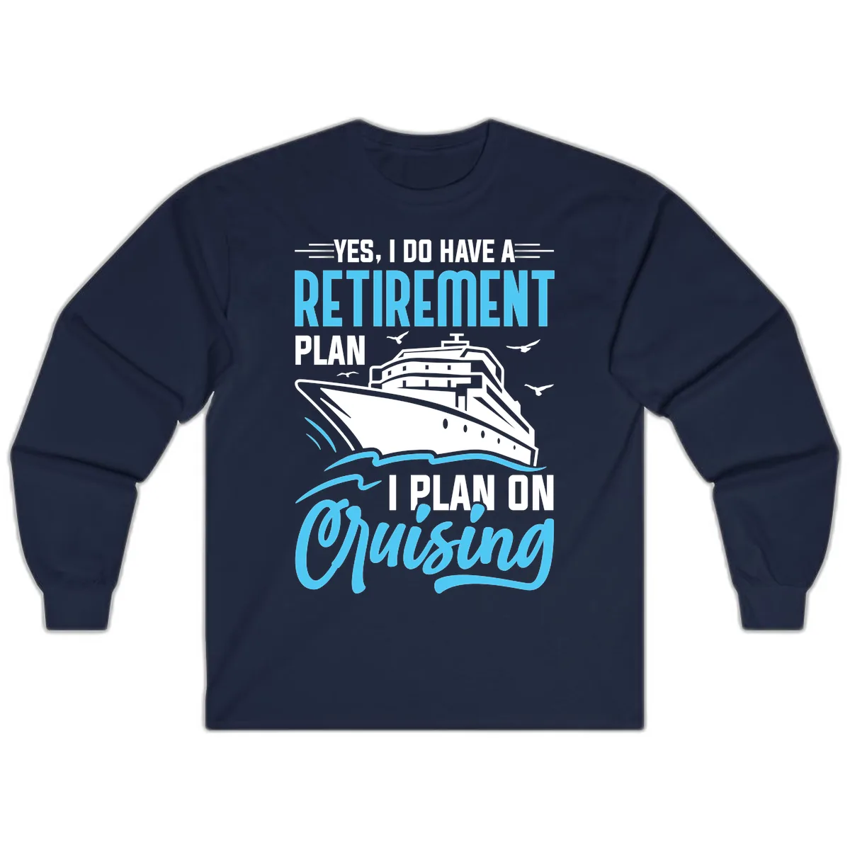 Retirement Plan: Cruising Long Sleeve in Navy