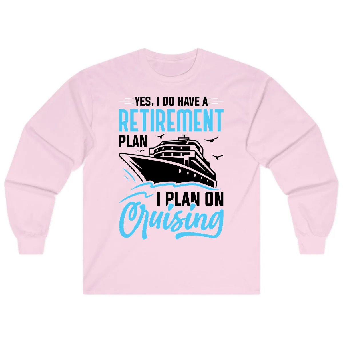 Retirement Plan: Cruising Long Sleeve in Light Pink