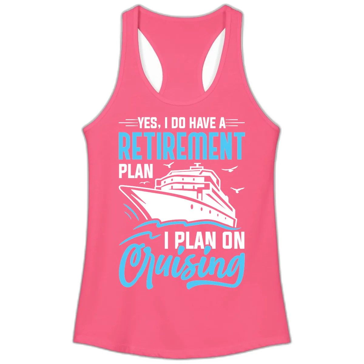 Retirement Plan: Cruising Ladies Tank in Solid Hot Pink