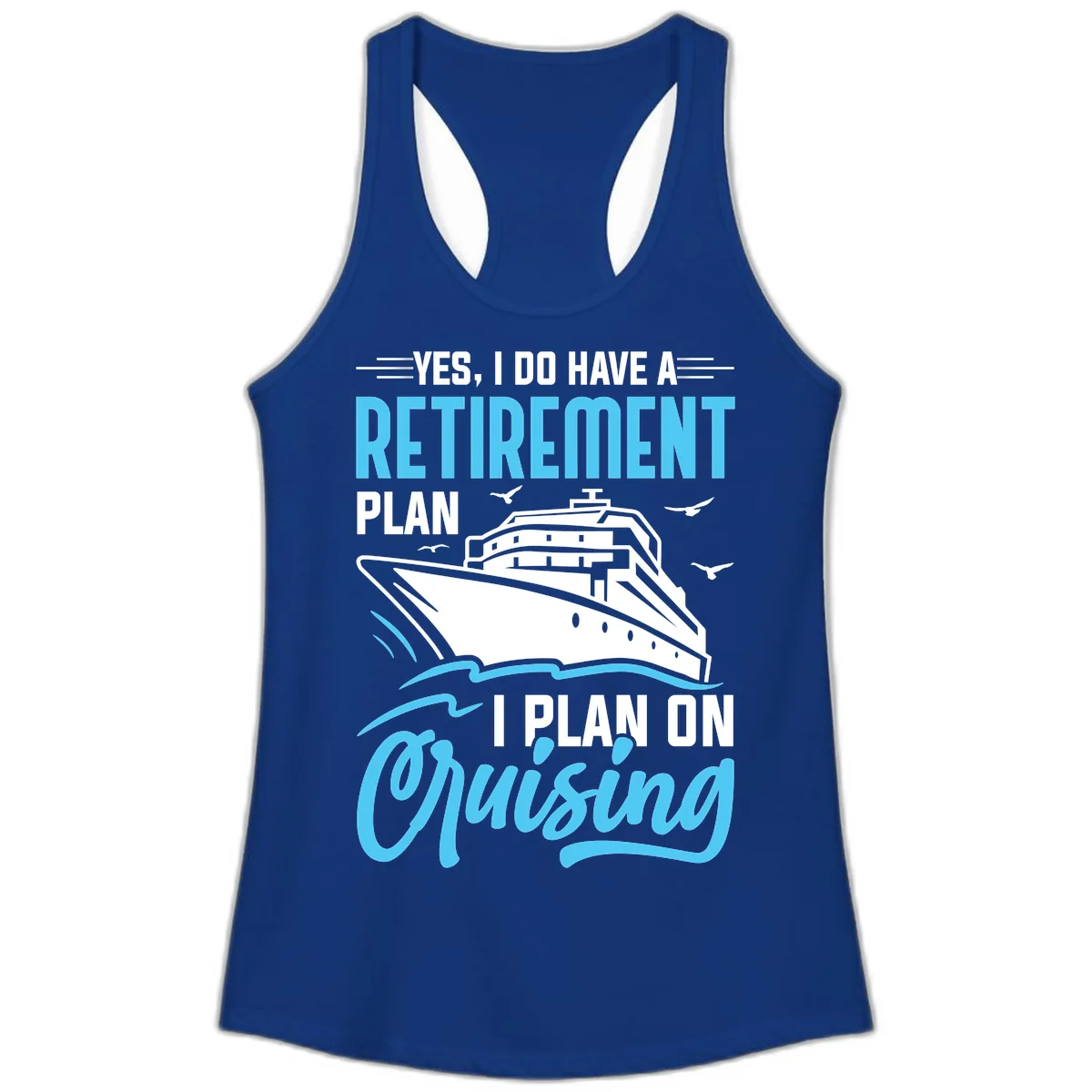 Retirement Plan: Cruising Ladies Tank in Solid Royal