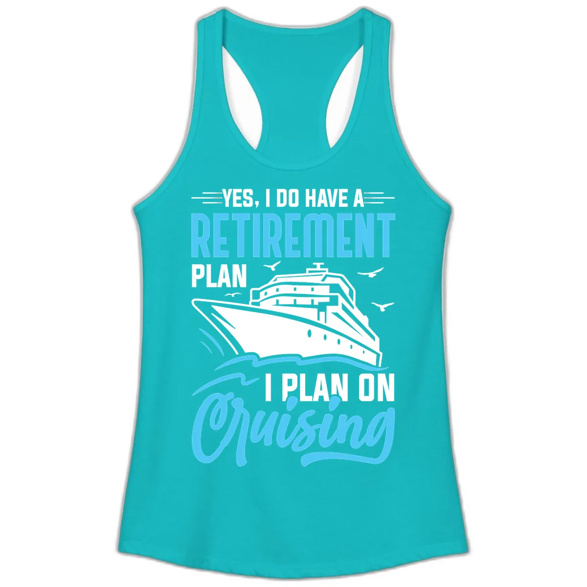 Retirement Plan: Cruising Ladies Tank in Tahiti Blue