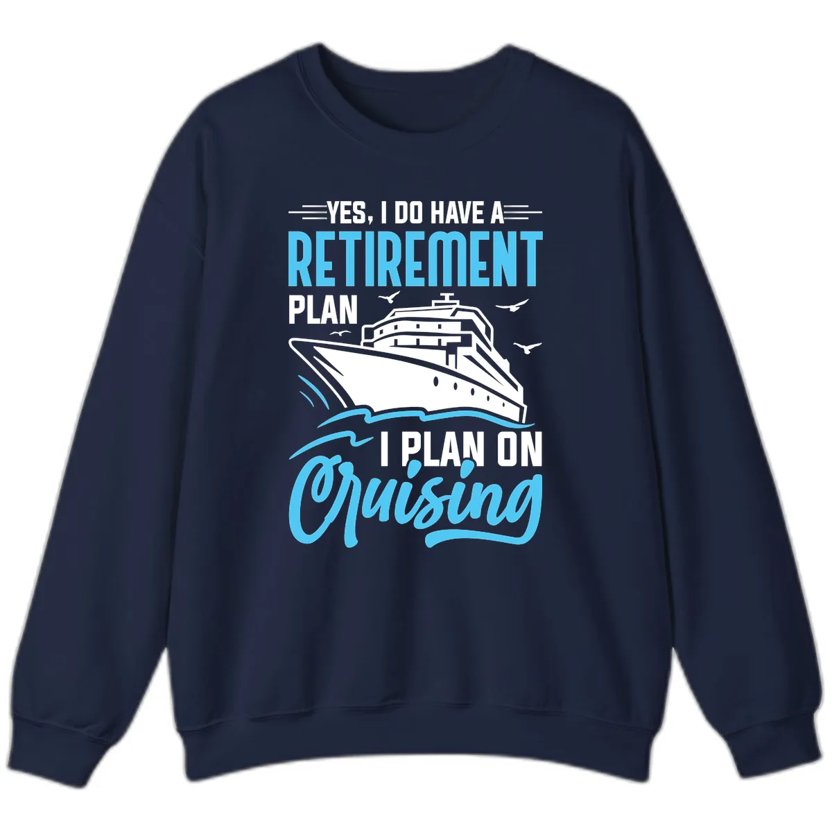 Retirement Plan: Cruising Sweatshirt in Navy
