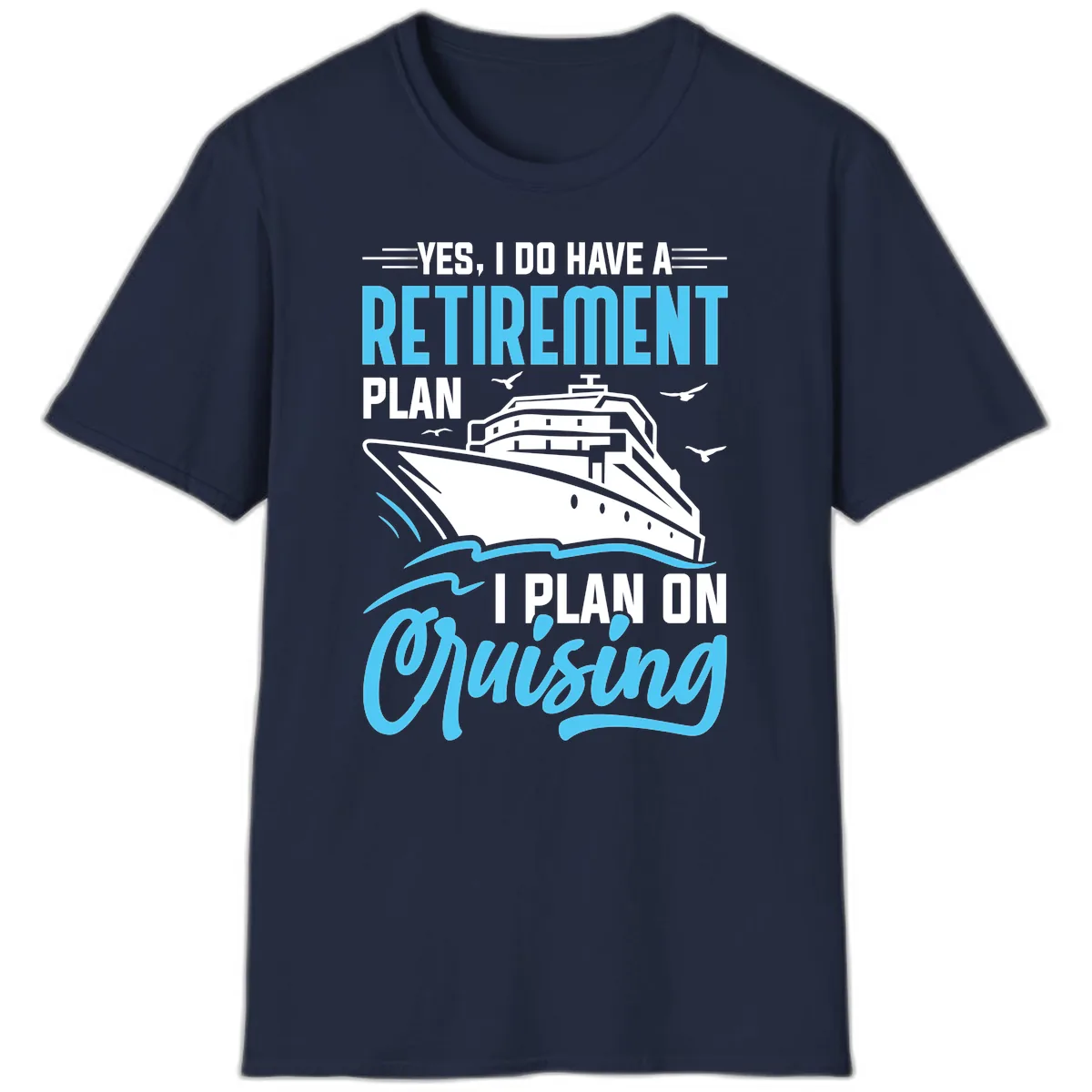 Retirement Plan: Cruising T-Shirt in Navy