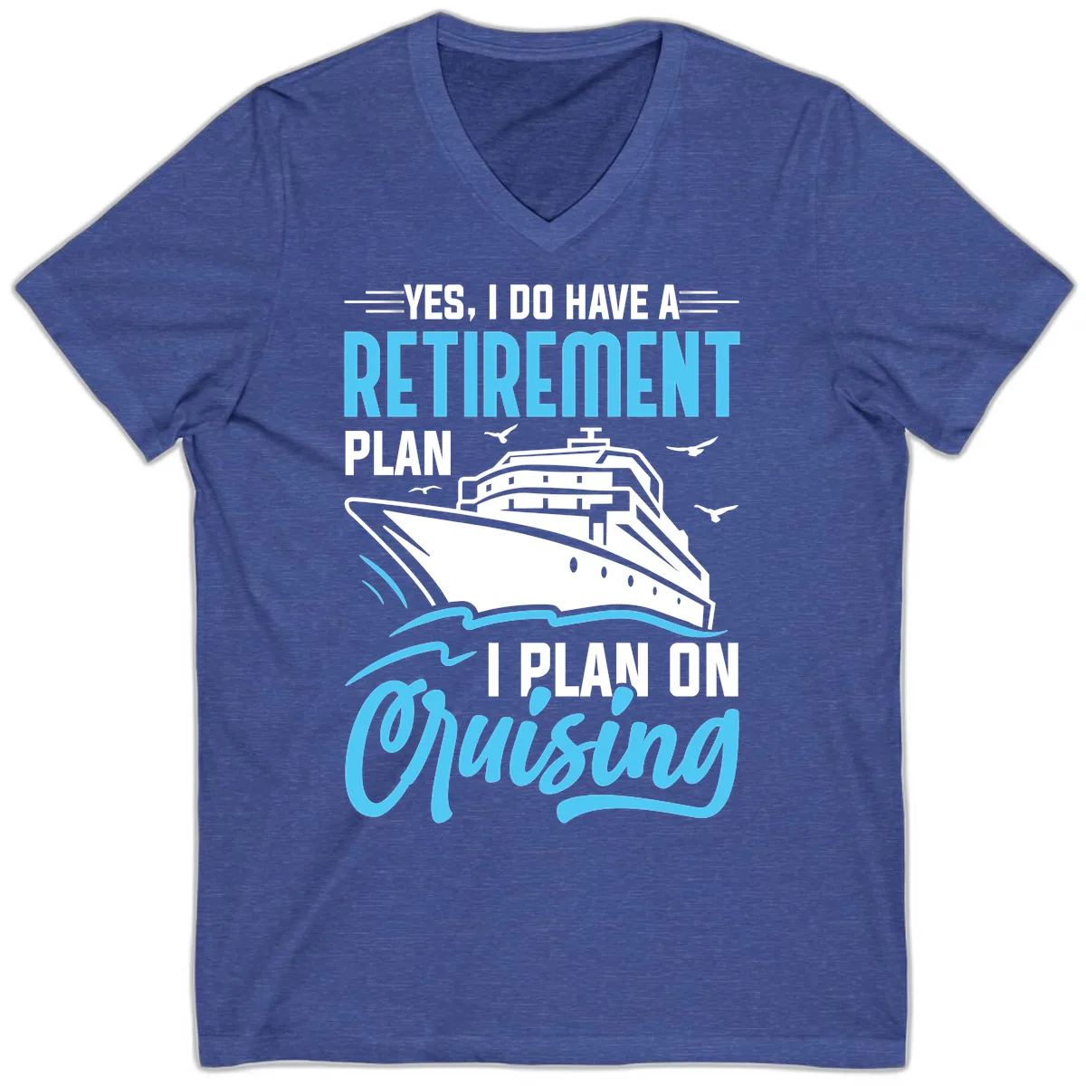 Retirement Plan: Cruising V-Neck in Heather True Royal