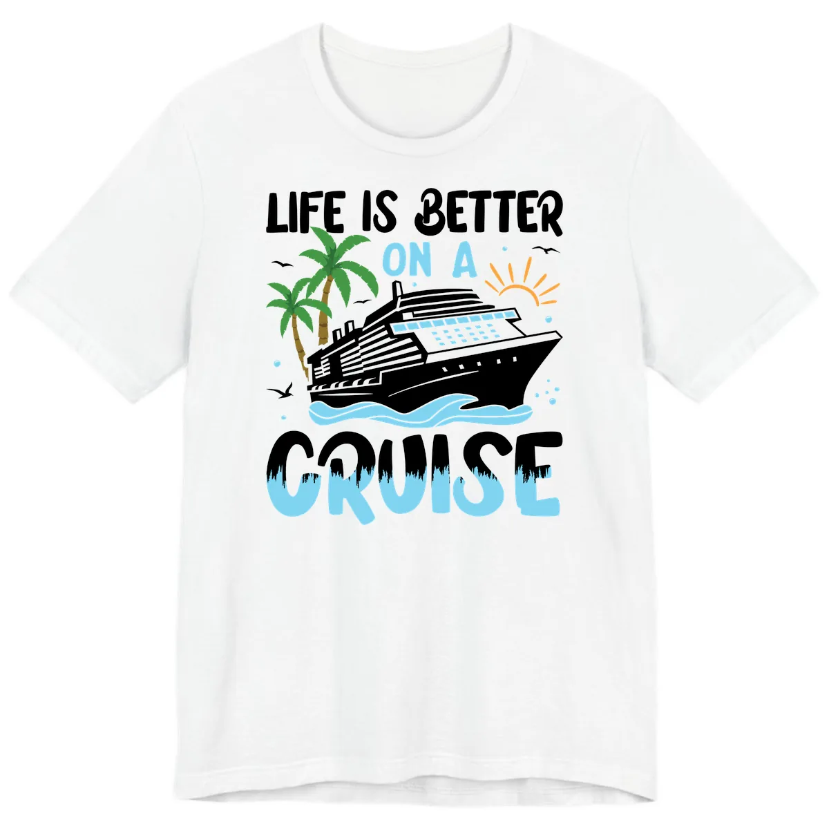 Life Is Better On A Cruise Premium T-Shirt in White