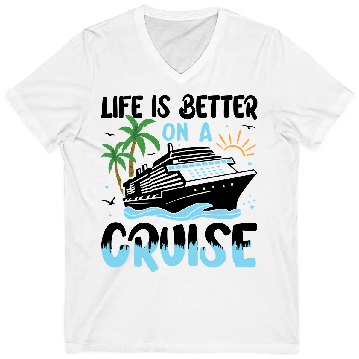 Life Is Better On A Cruise V-Neck in White