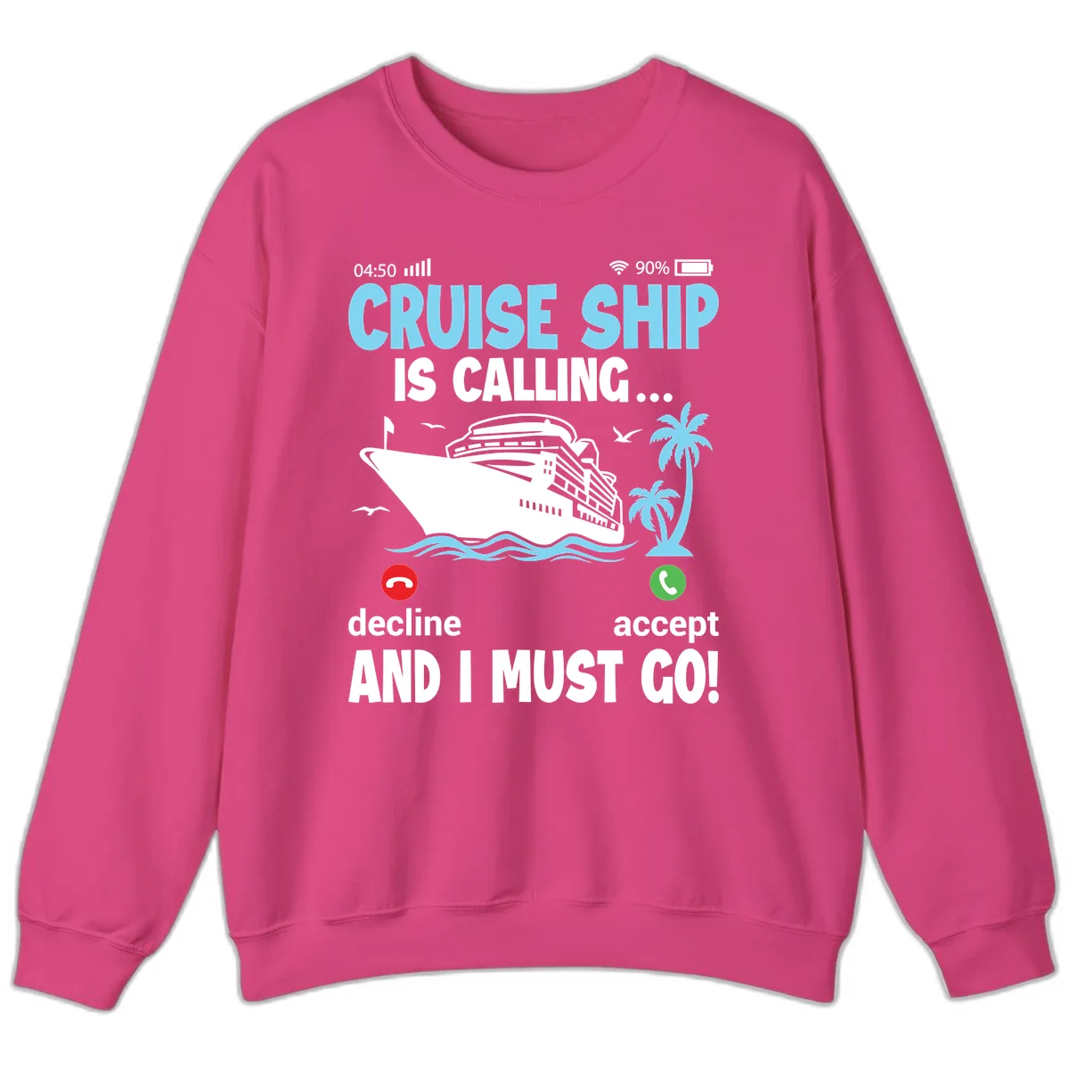 Cruise Ship Is Calling Sweatshirt in Heliconia