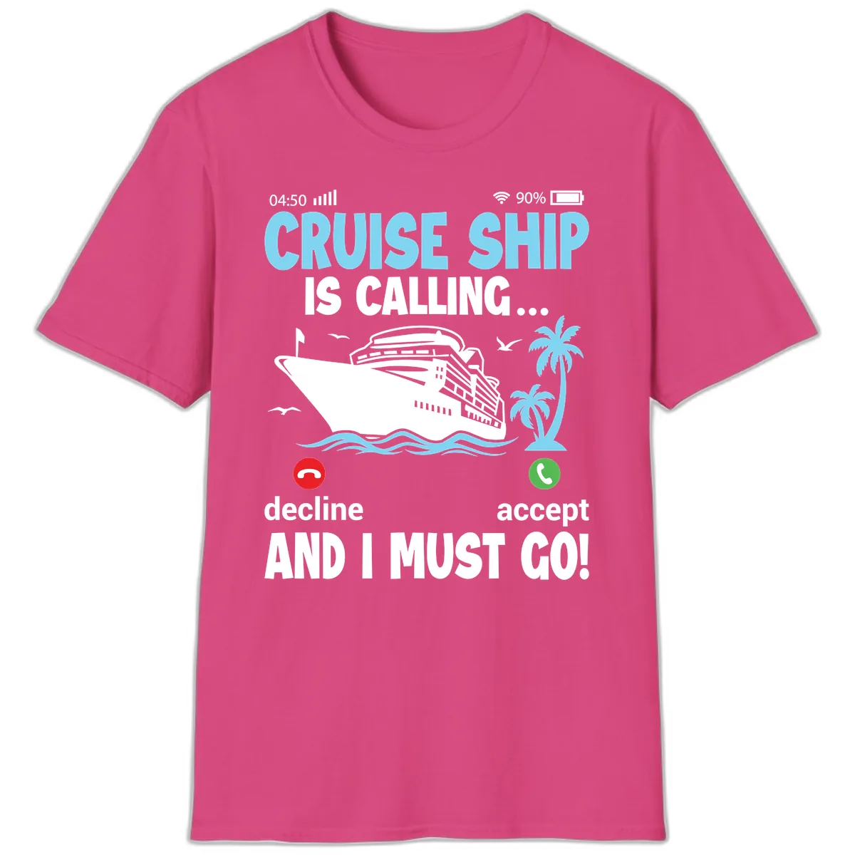 Cruise Ship Is Calling T-Shirt in Heliconia