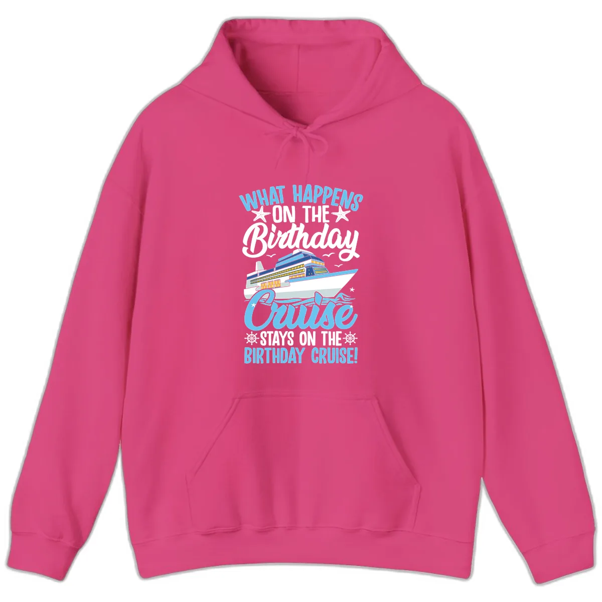 What Happens On The Birthday Cruise Hoodie in Heliconia