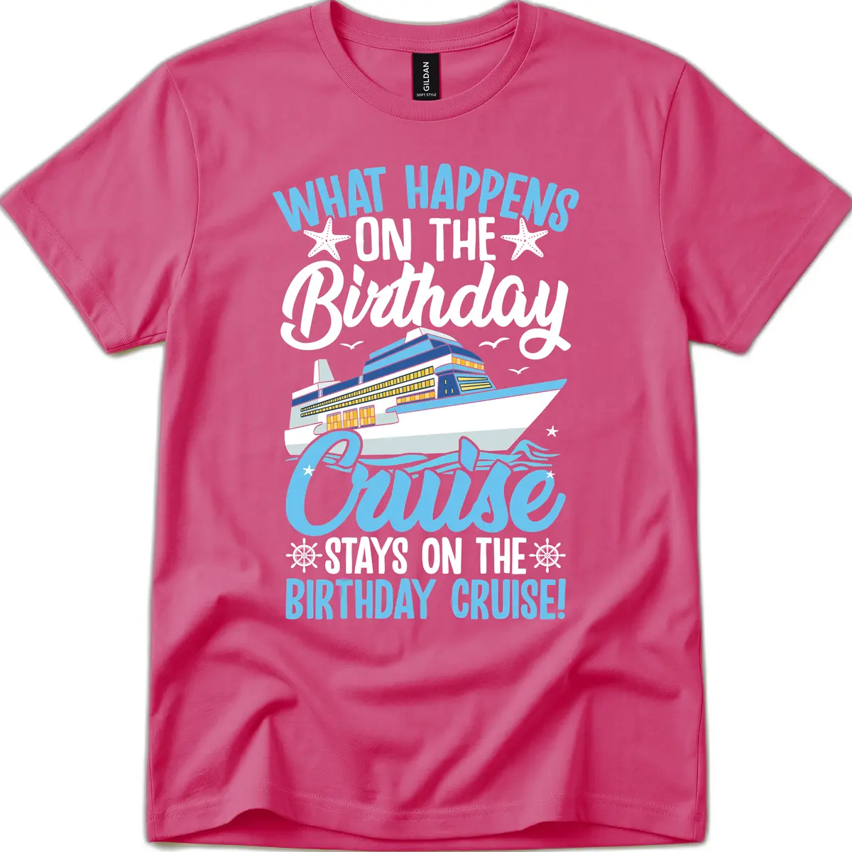 What Happens On The Birthday Cruise T-Shirt in Heliconia