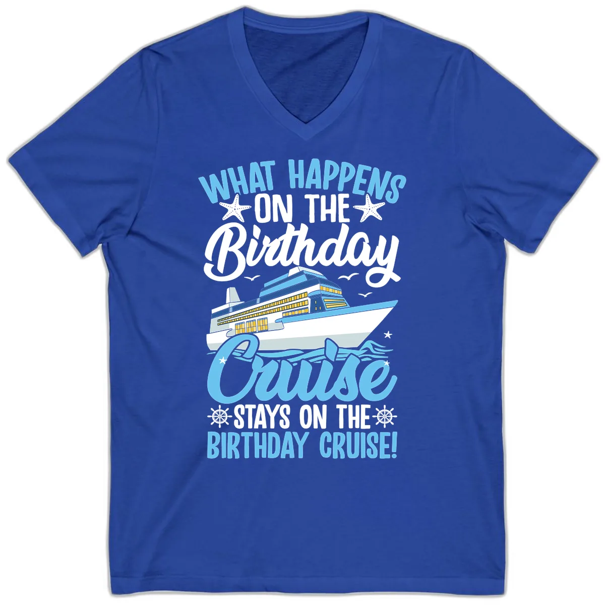 What Happens On The Birthday Cruise V-Neck in True Royal