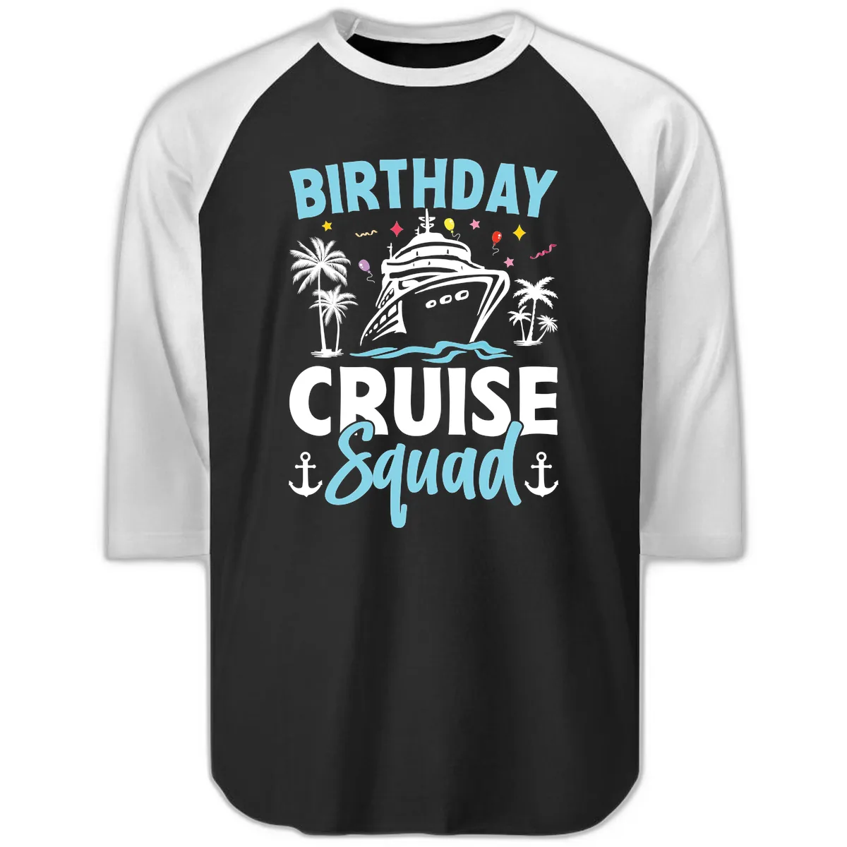Birthday Cruise Squad Raglan 3/4 in Black White