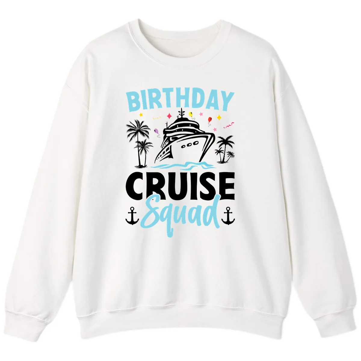 Birthday Cruise Squad Sweatshirt in White
