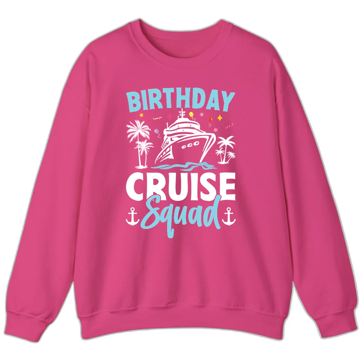 Birthday Cruise Squad Sweatshirt in Heliconia