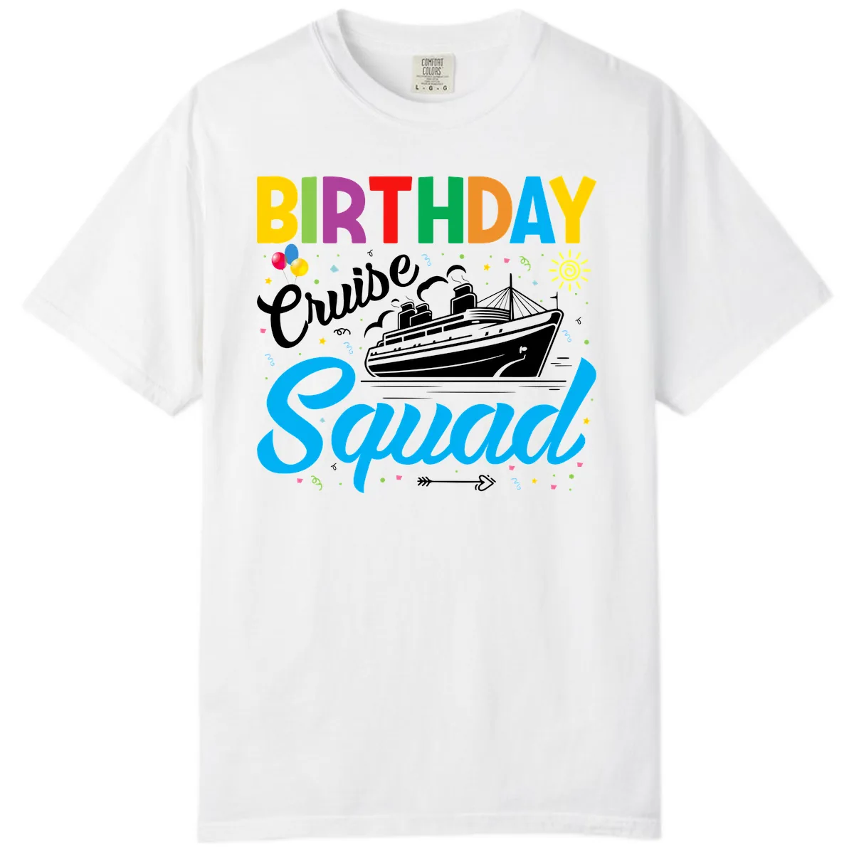 Birthday Cruise Squad Comfort Color in White