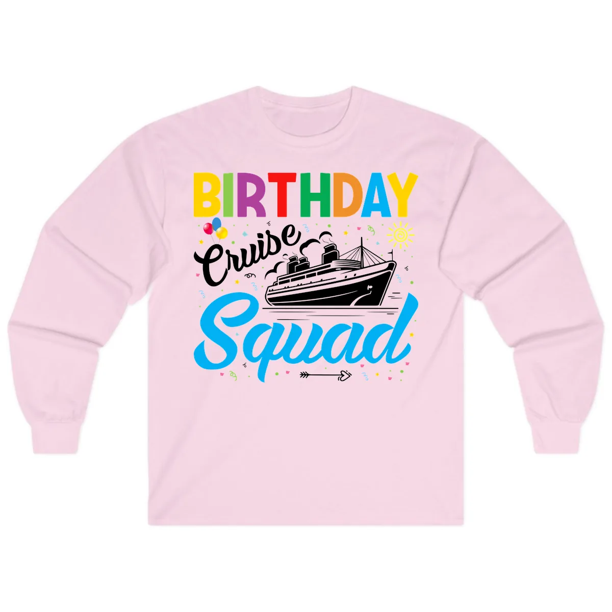 Birthday Cruise Squad Long Sleeve in Light Pink