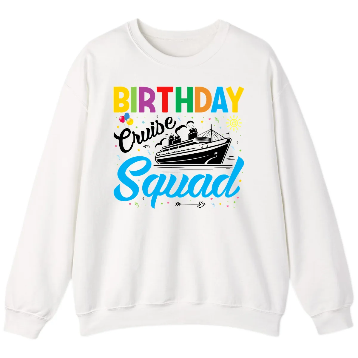 Birthday Cruise Squad Sweatshirt in White