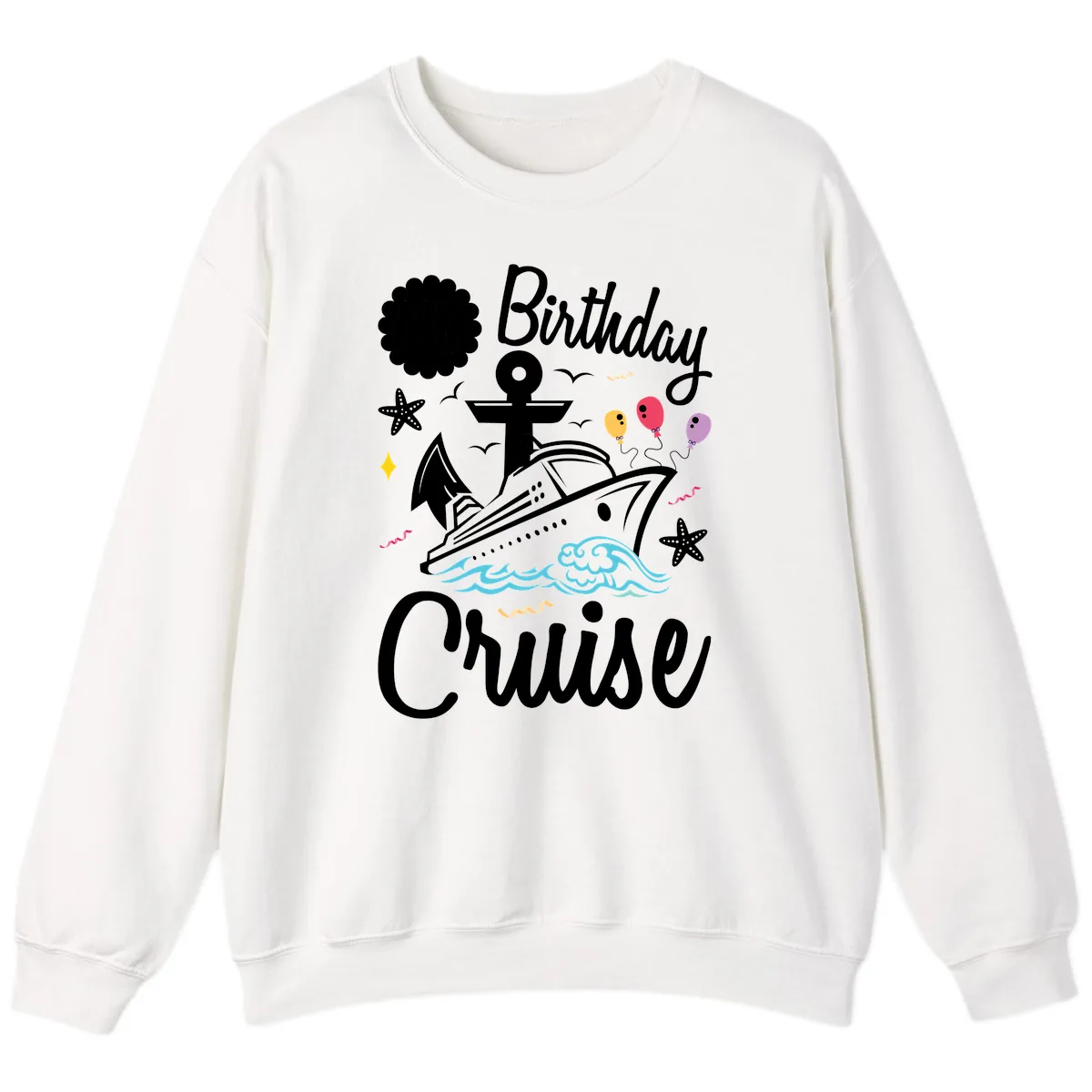 Birthday Cruise Nautical Celebration Sweatshirt in White
