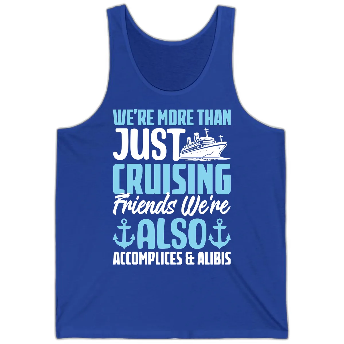 More Than Just Cruising Friends Also Accomplices Tank in True Royal