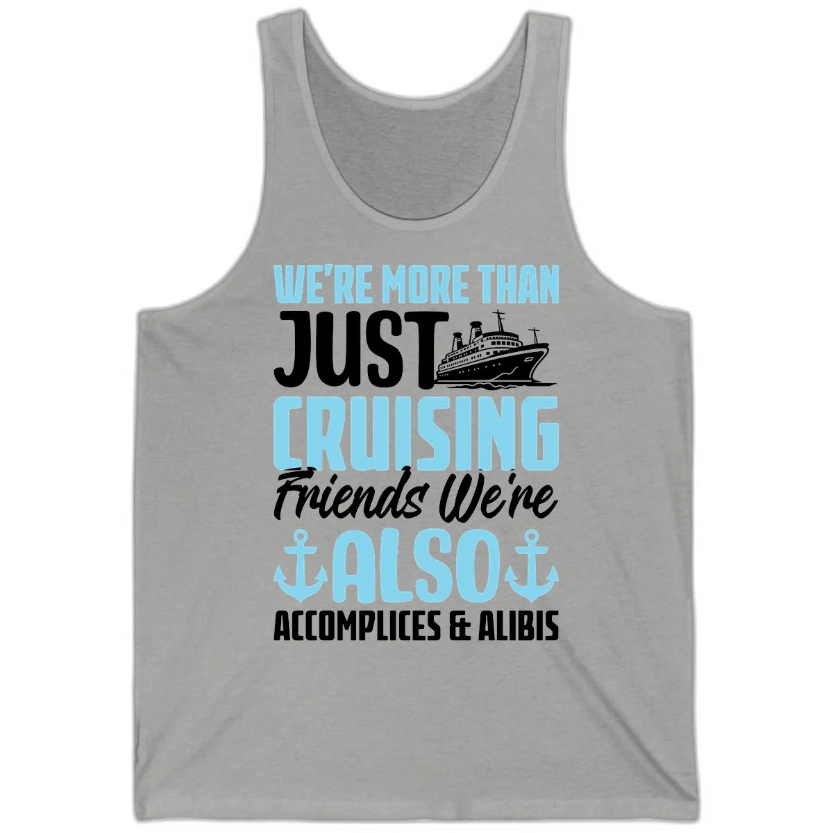 More Than Just Cruising Friends Also Accomplices Tank in Athletic Heather