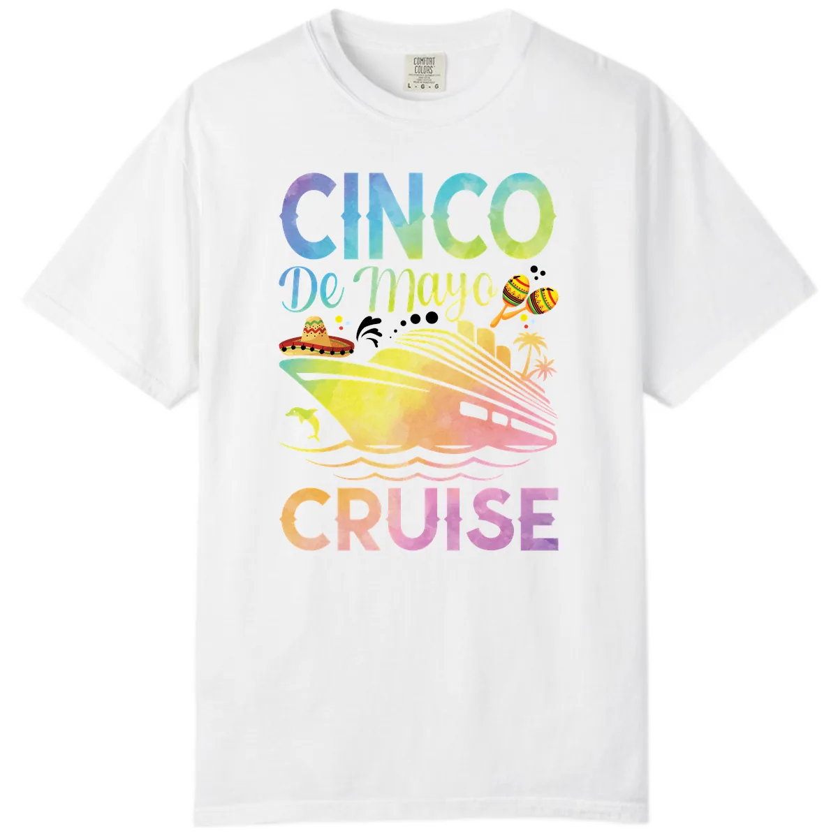Cinco De Mayo Cruise Comfort Color in White