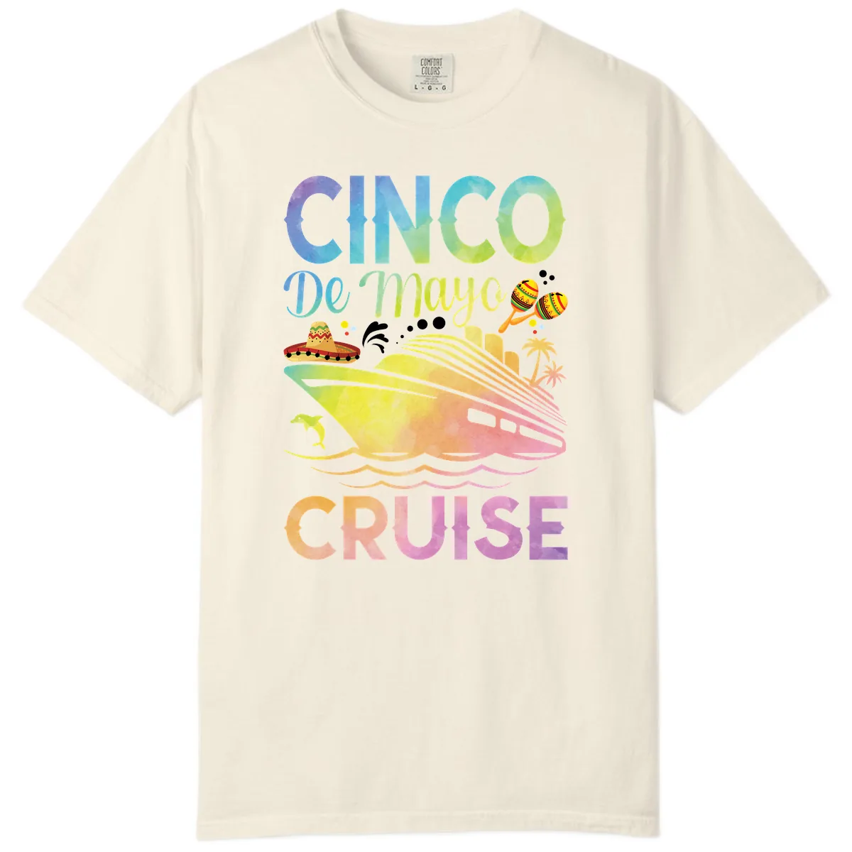 Cinco De Mayo Cruise Comfort Color in Ivory
