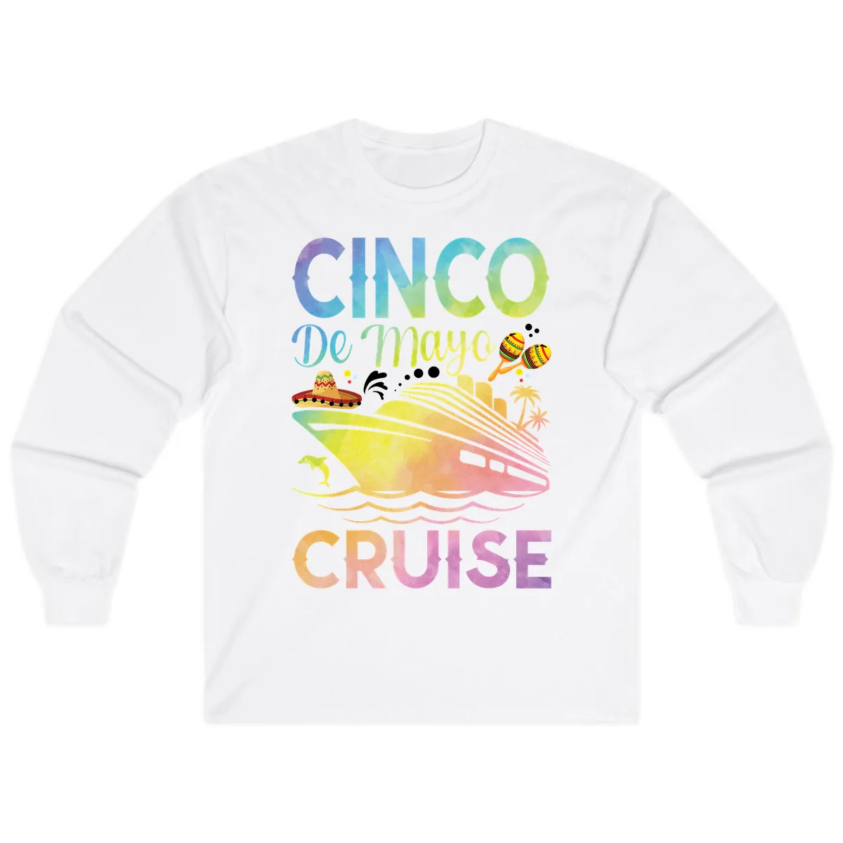 Cinco De Mayo Cruise Long Sleeve in White