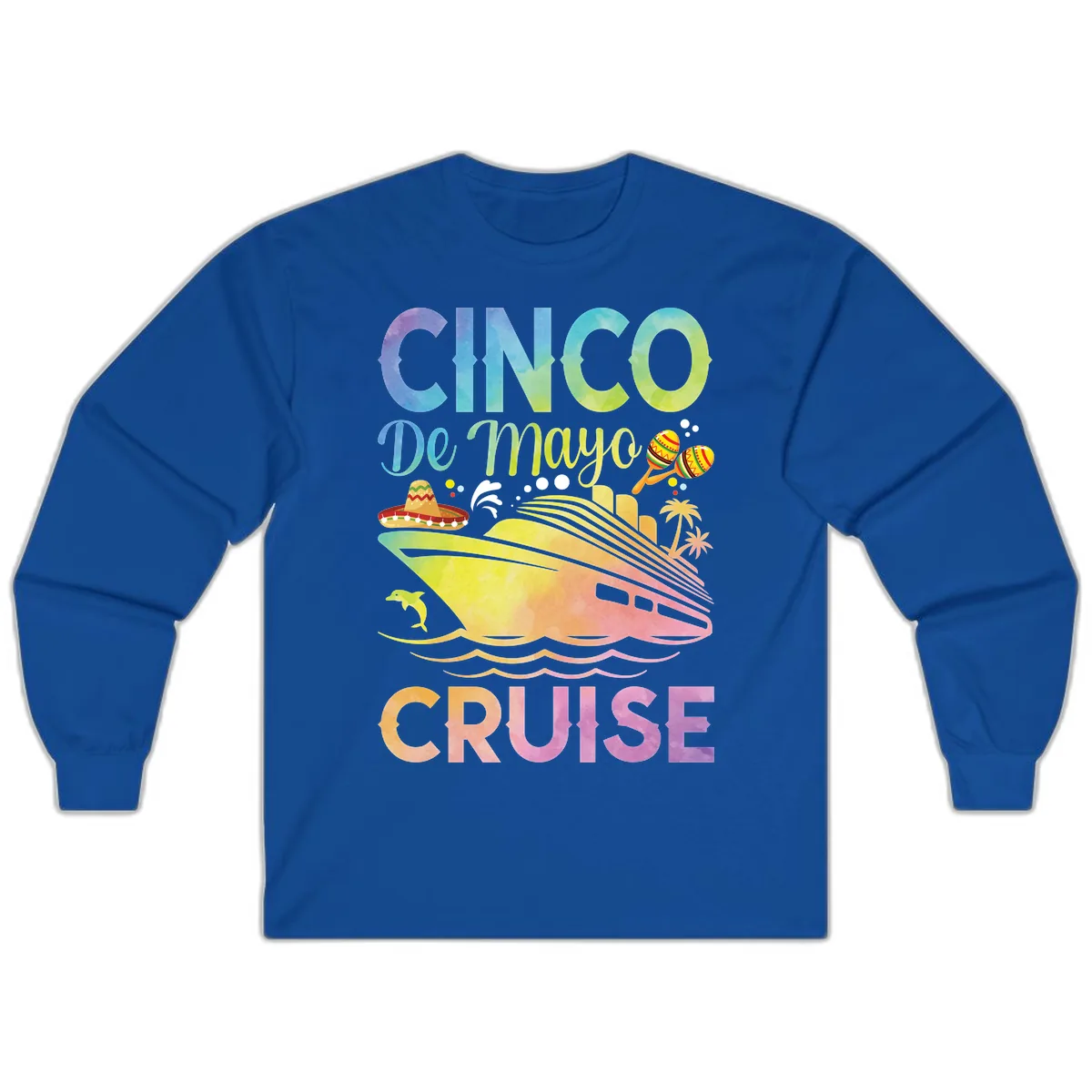 Cinco De Mayo Cruise Long Sleeve in Royal