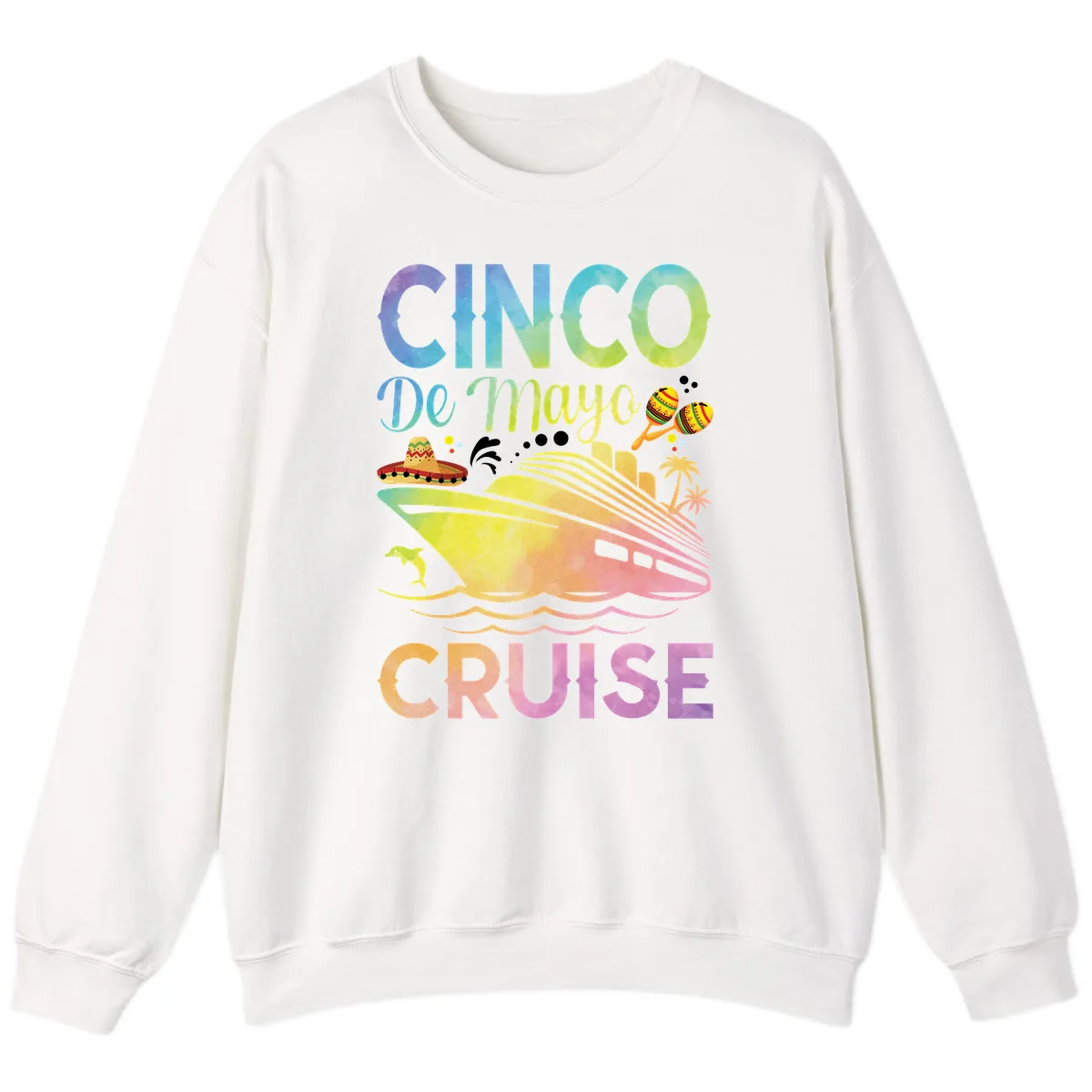 Cinco De Mayo Cruise Sweatshirt in White