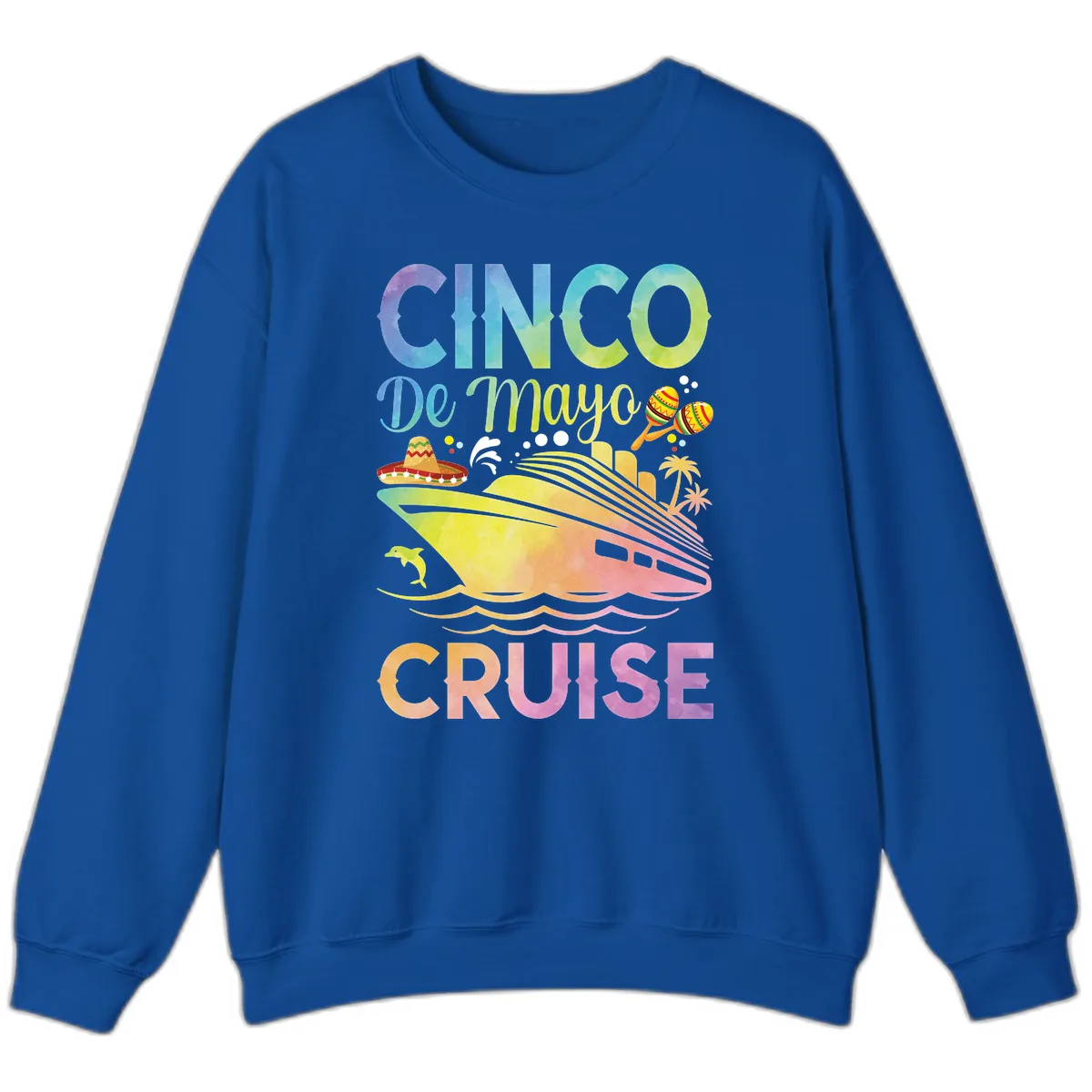 Cinco De Mayo Cruise Sweatshirt in Royal