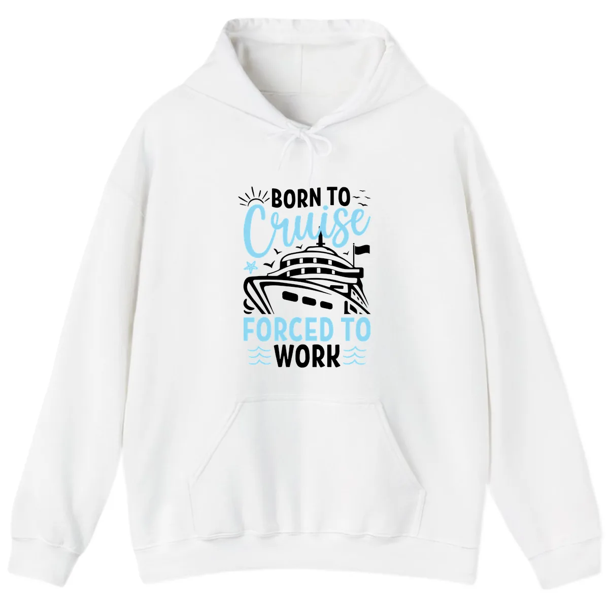 Born To Cruise Forced To Work Hoodie in White