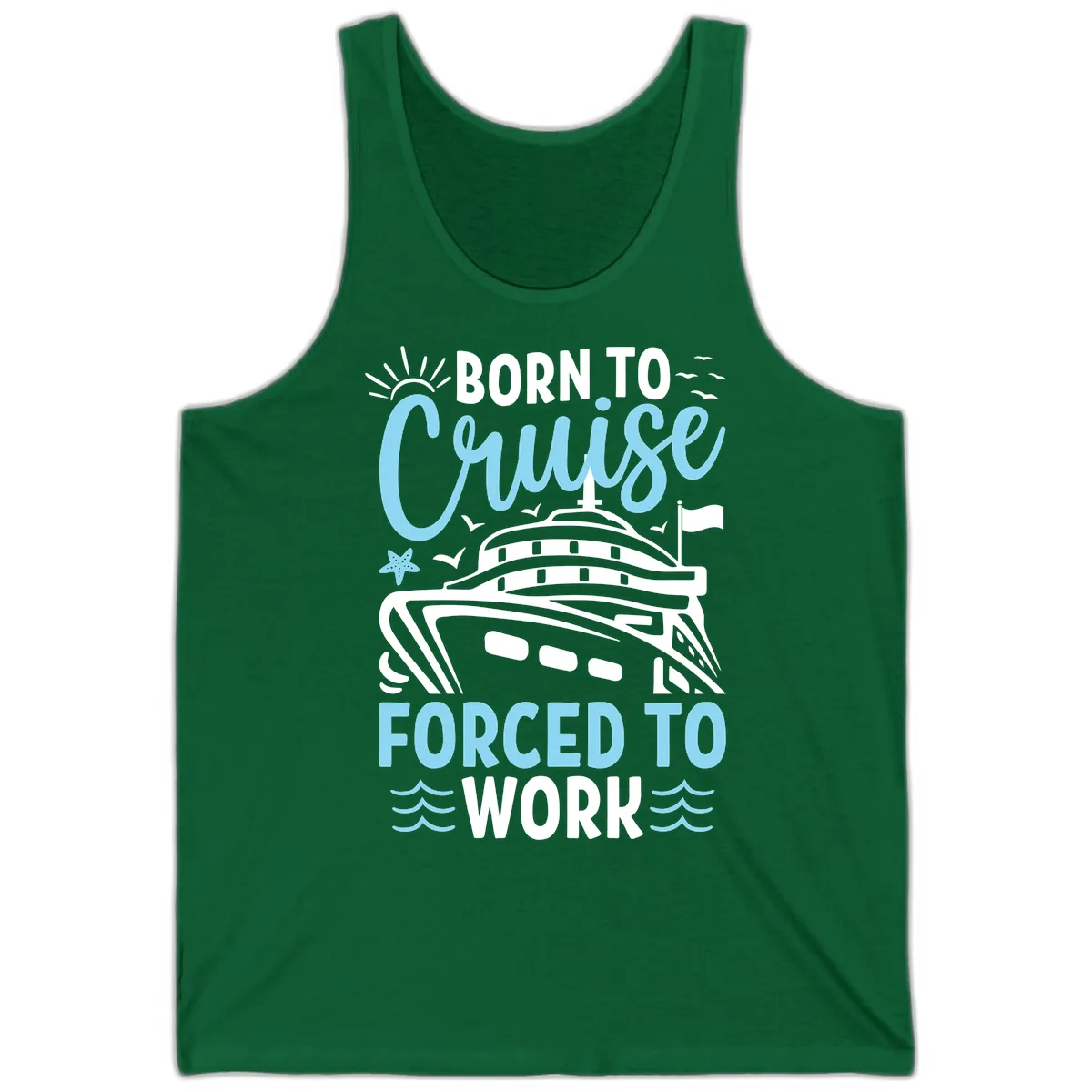 Born To Cruise Forced To Work Tank in Kelly