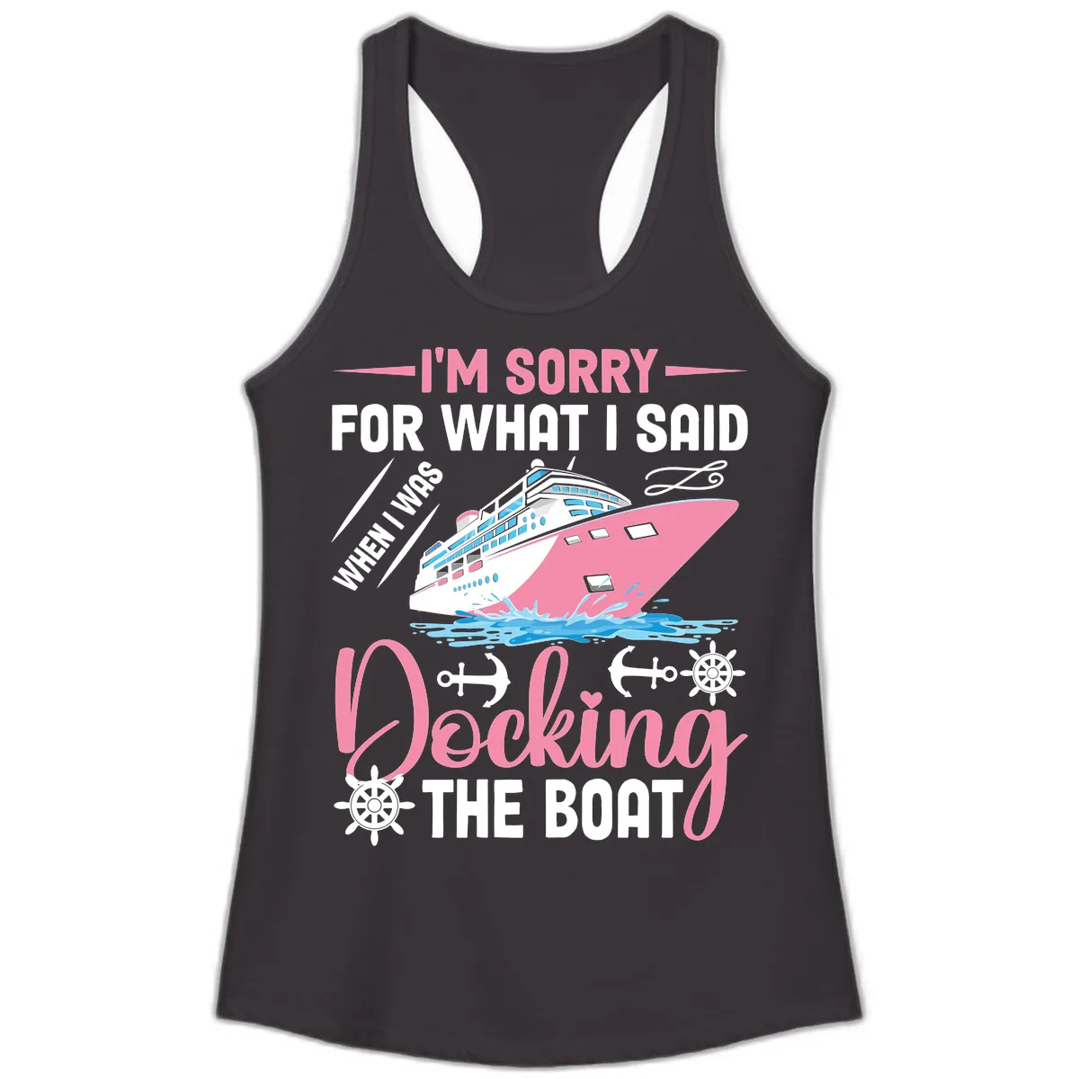 Sorry For What I Said When Docking The Boat Ladies Tank in Black