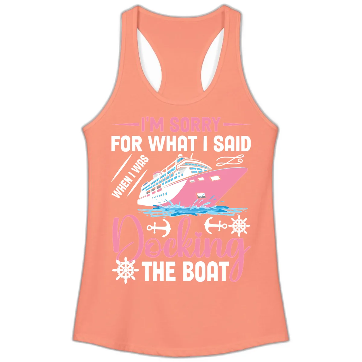 Sorry For What I Said When Docking The Boat Ladies Tank in Solid Light Orange