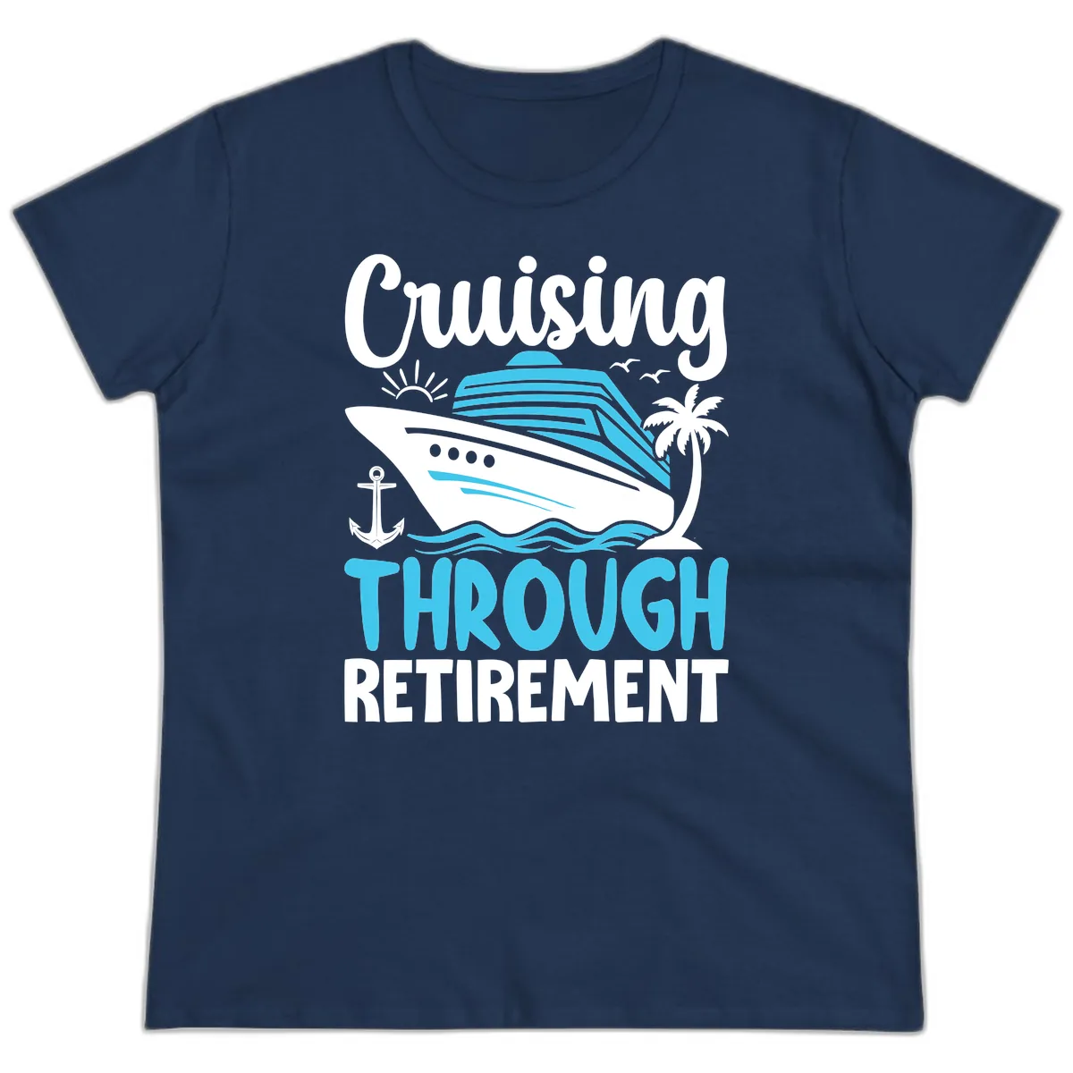 Cruising Through Retirement Ladies Tee in Navy