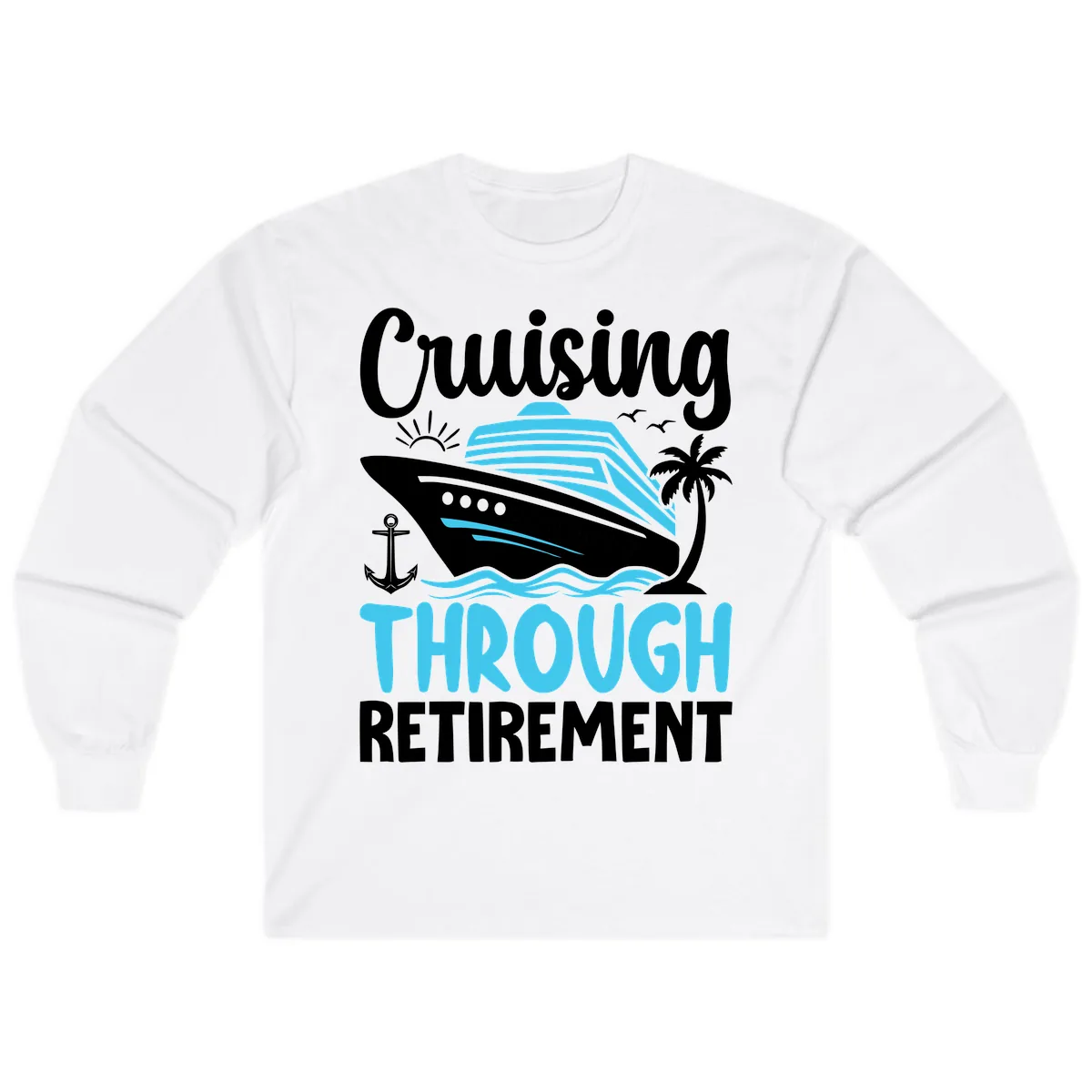 Cruising Through Retirement Long Sleeve in White