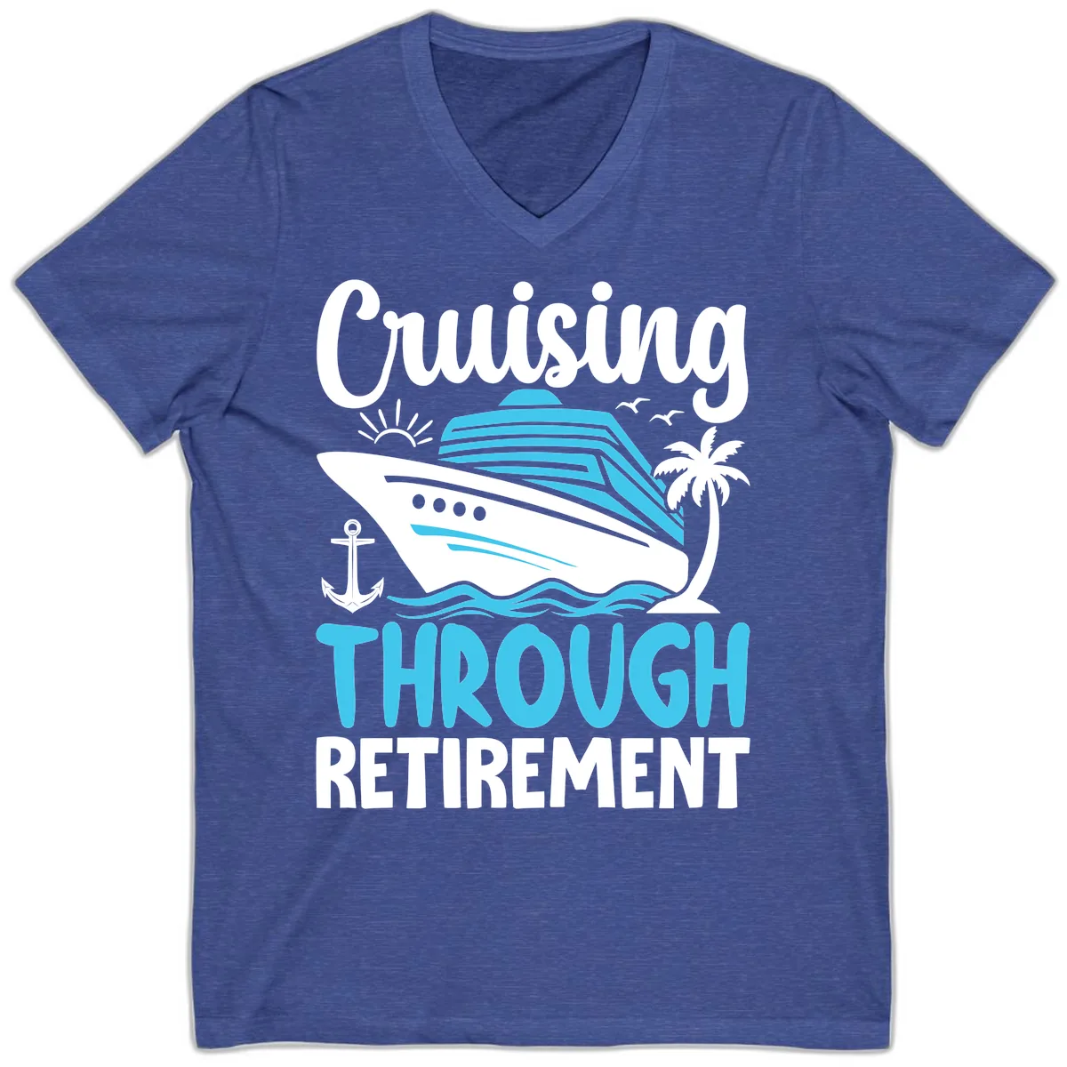 Cruising Through Retirement V-Neck in Heather True Royal