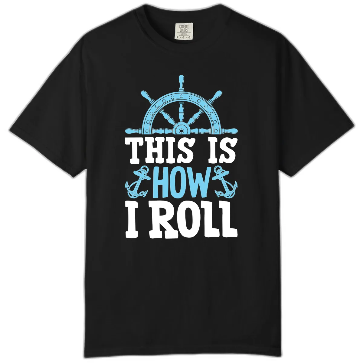 This Is How I Roll Nautical Comfort Color in Black