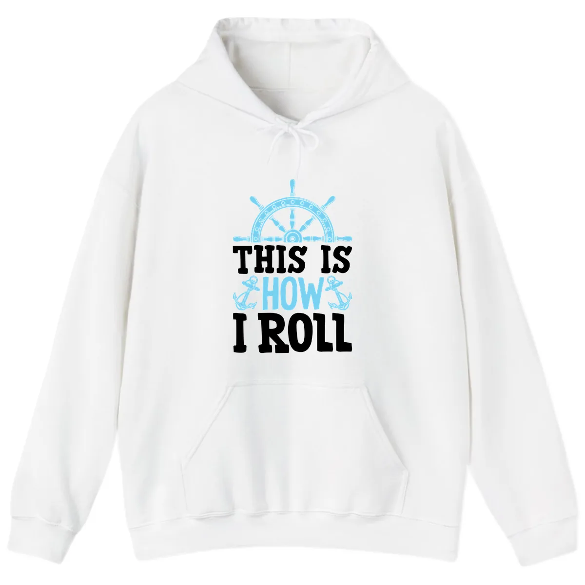 This Is How I Roll Nautical Hoodie in White
