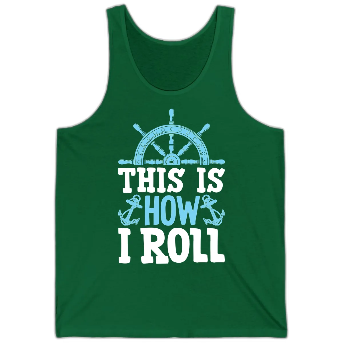 This Is How I Roll Nautical Tank in Kelly