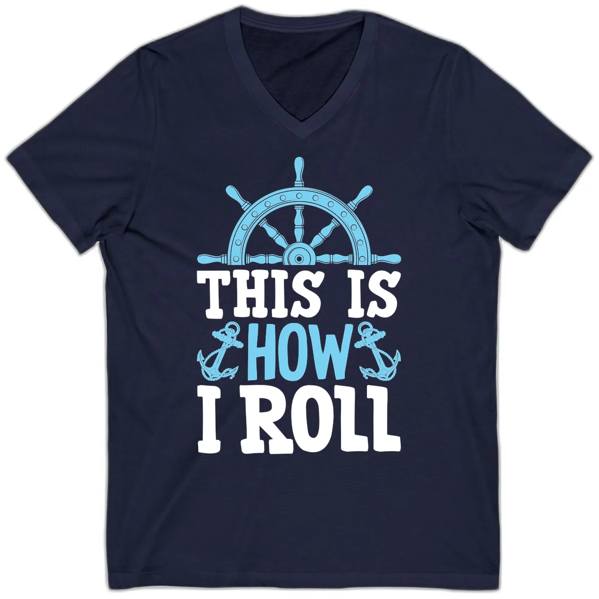 This Is How I Roll Nautical V-Neck in Navy