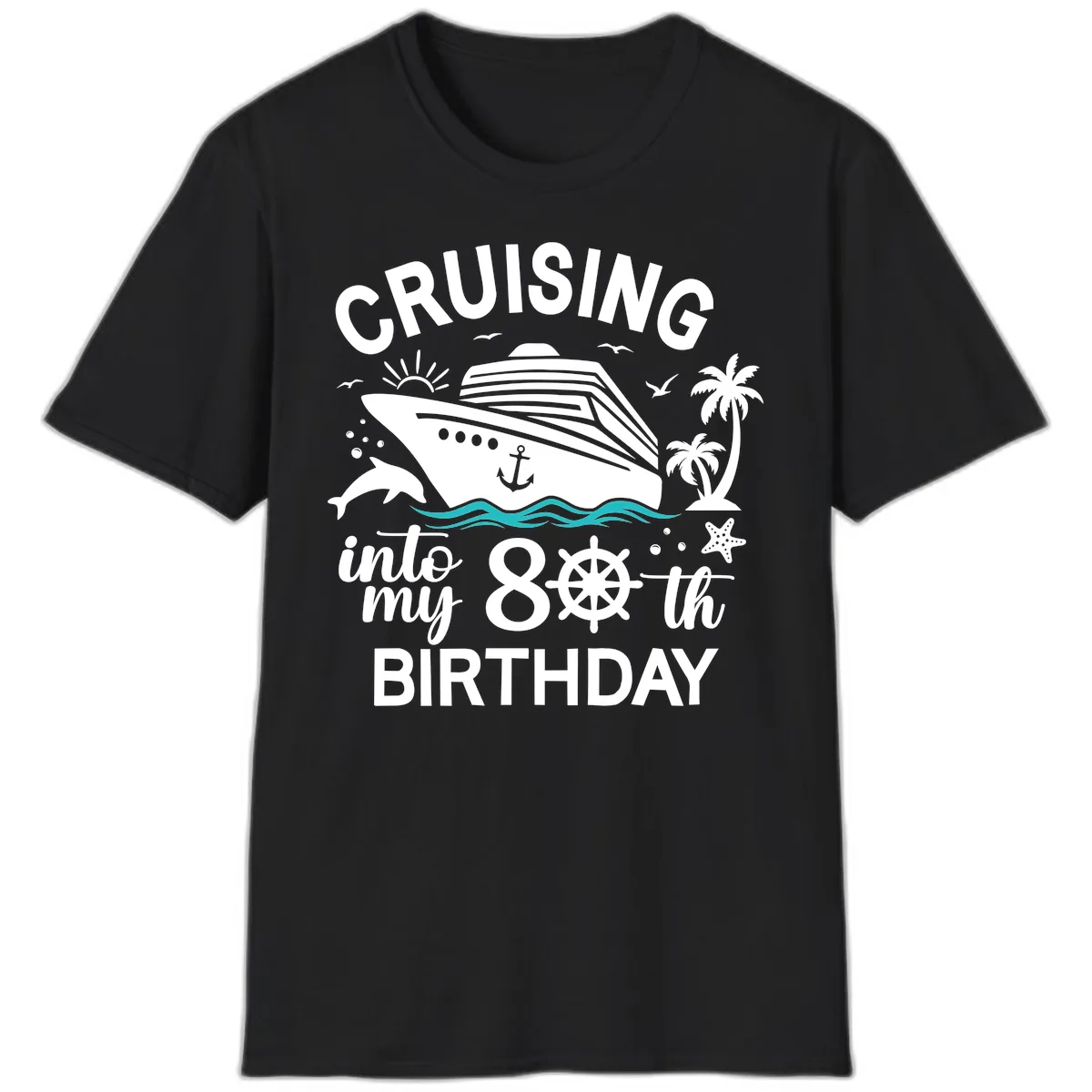 Cruising Into My 80th Birthday T-Shirt in Black